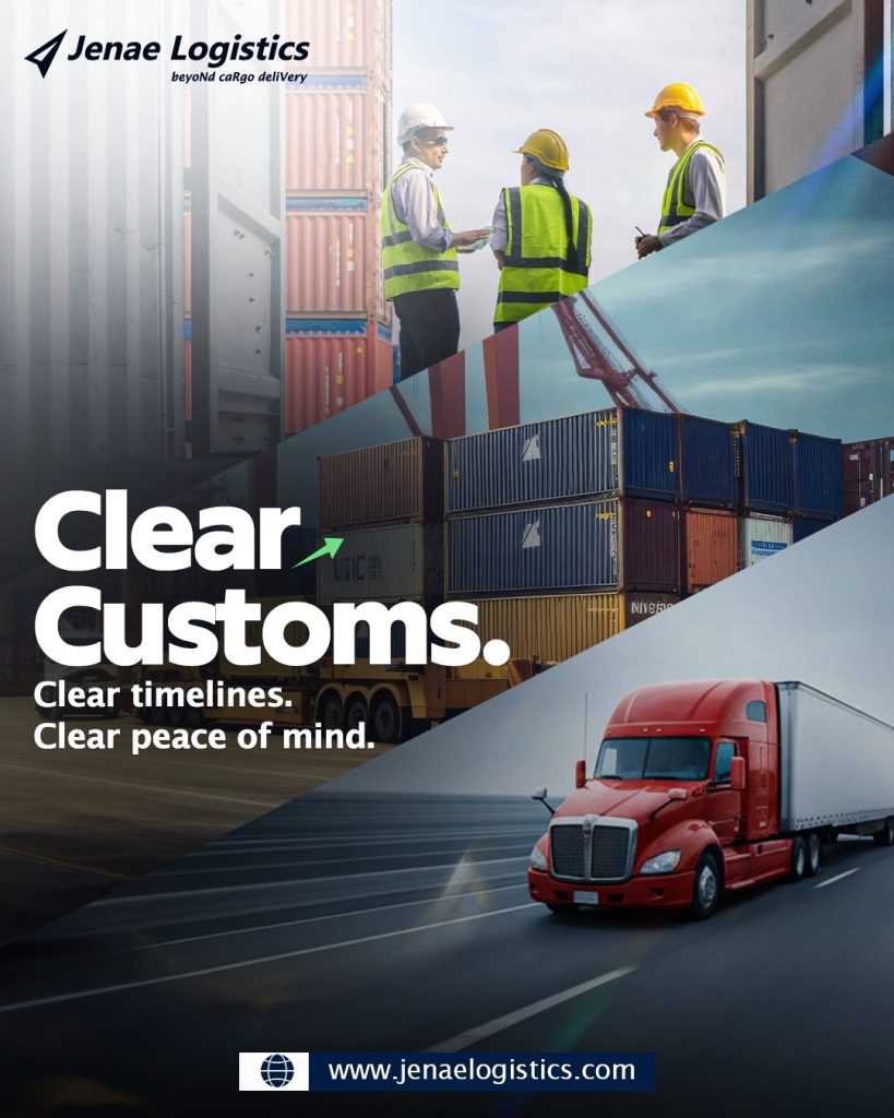 clear customs mean clear timelines and complete peace of mind. at jenae logistics, we ensure smo